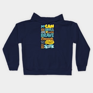 You Can, You Should, You Will Kids Hoodie